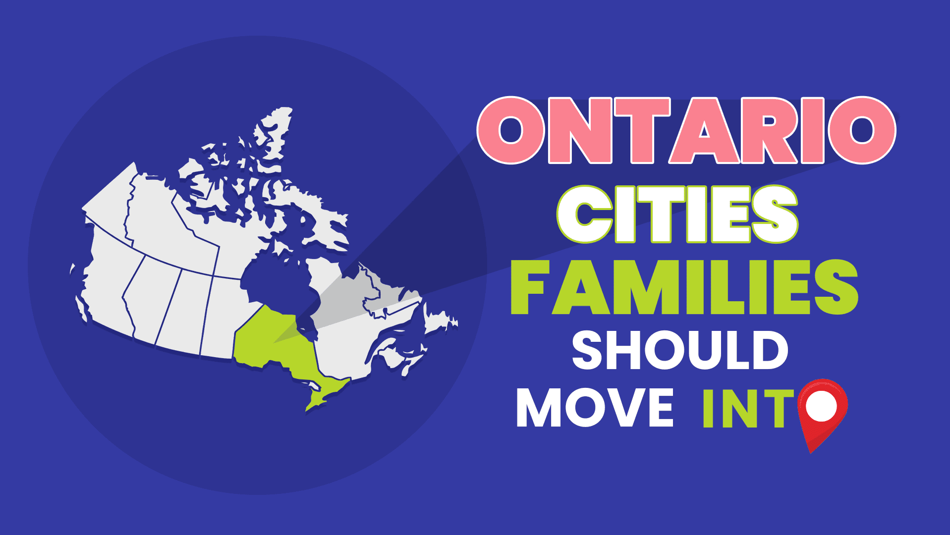 Infographic highlighting family-friendly cities to consider in Ontario, Canada.